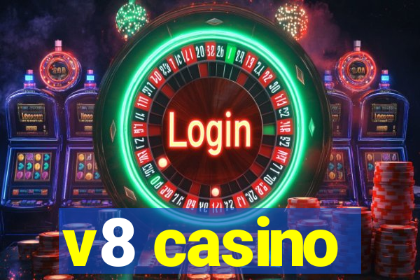 v8 casino