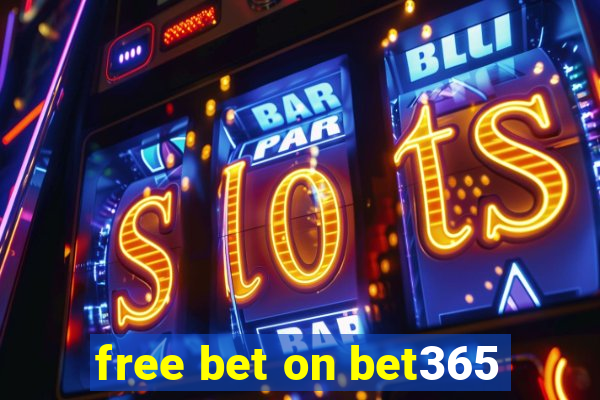 free bet on bet365