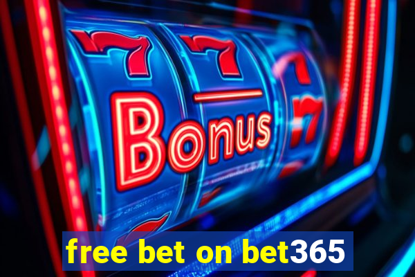 free bet on bet365