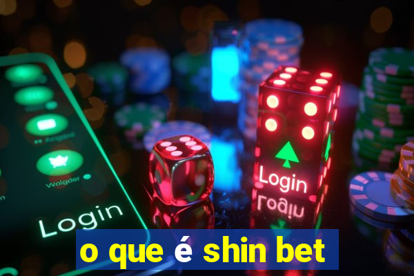 o que é shin bet