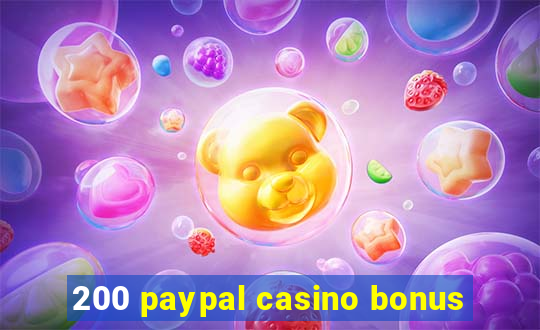 200 paypal casino bonus