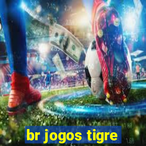 br jogos tigre