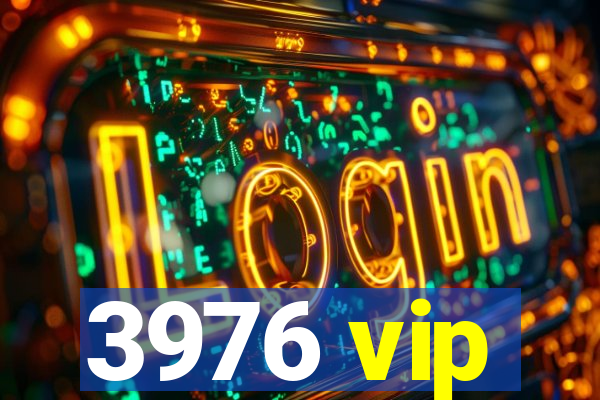 3976 vip