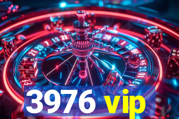 3976 vip