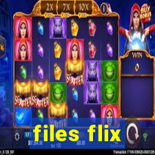 files flix