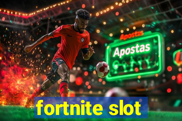 fortnite slot