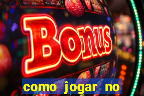 como jogar no cassino betano