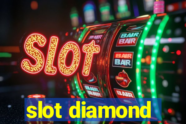 slot diamond