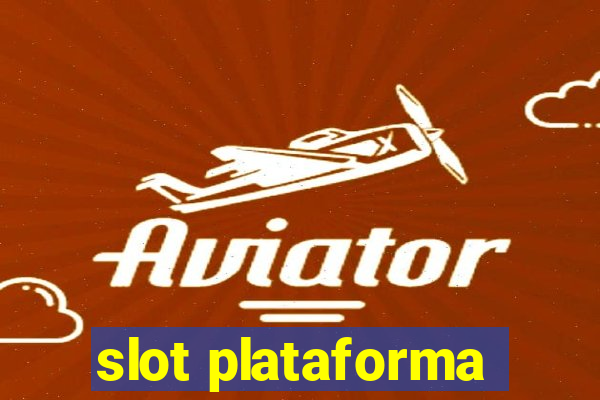 slot plataforma