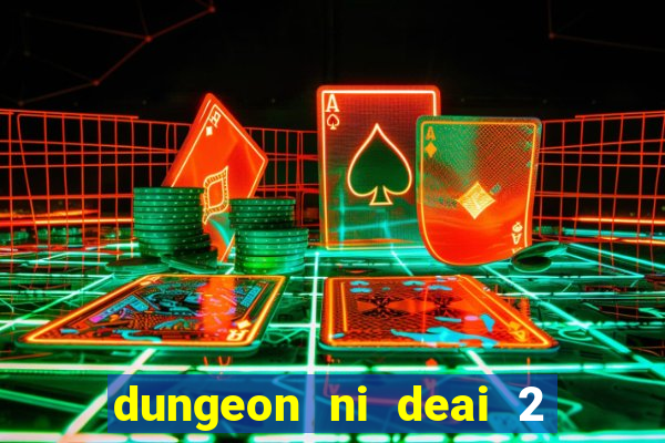 dungeon ni deai 2 temporada dublado