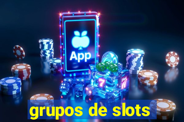 grupos de slots