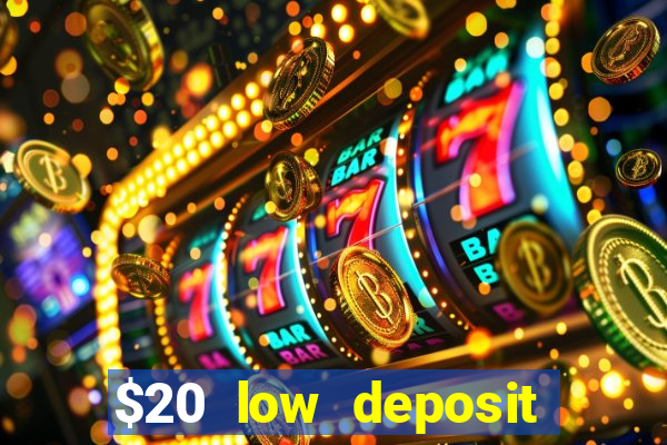 $20 low deposit casinos in nz