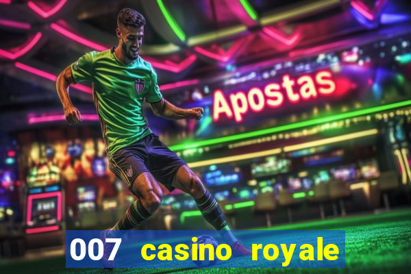 007 casino royale completo hd online dublado