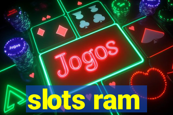 slots ram