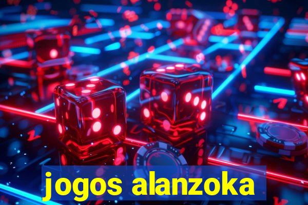 jogos alanzoka