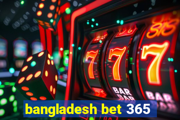 bangladesh bet 365