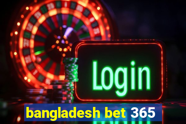 bangladesh bet 365