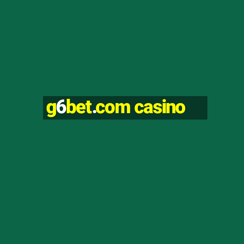 g6bet.com casino