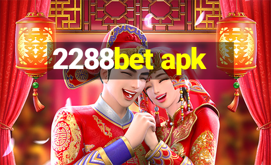 2288bet apk