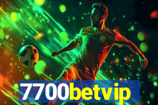 7700betvip