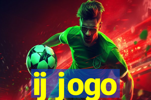 ij jogo