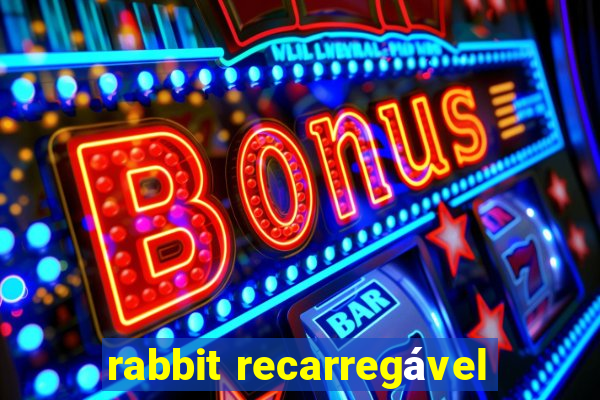 rabbit recarregável