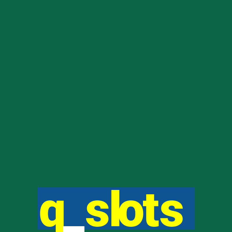 q_slots