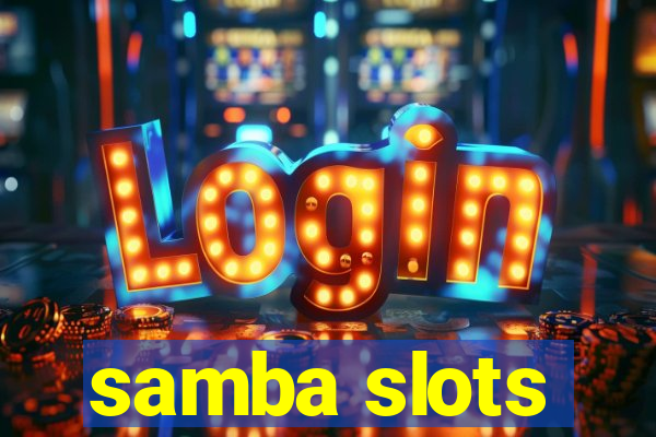 samba slots