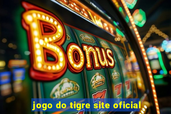 jogo do tigre site oficial