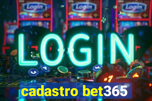 cadastro bet365