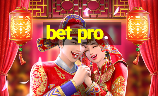 bet pro.