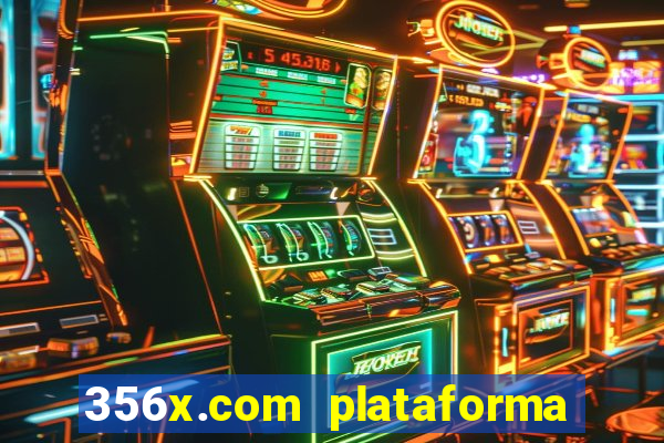 356x.com plataforma de jogos