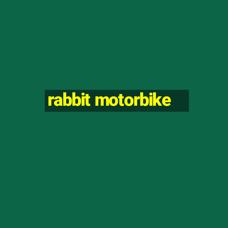 rabbit motorbike