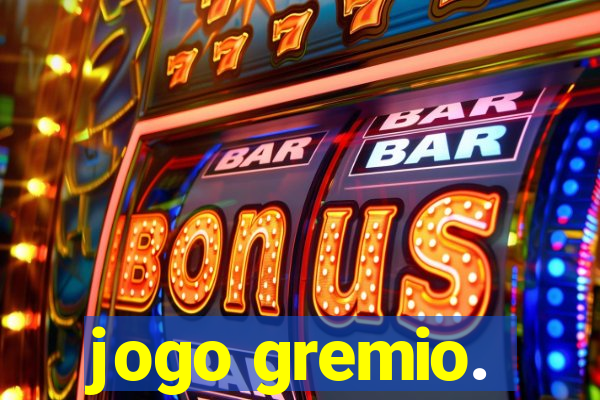 jogo gremio.