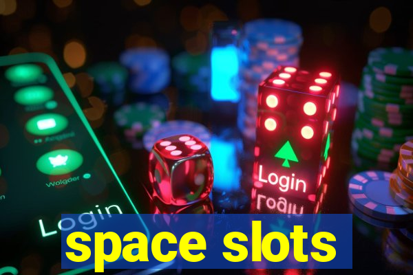 space slots