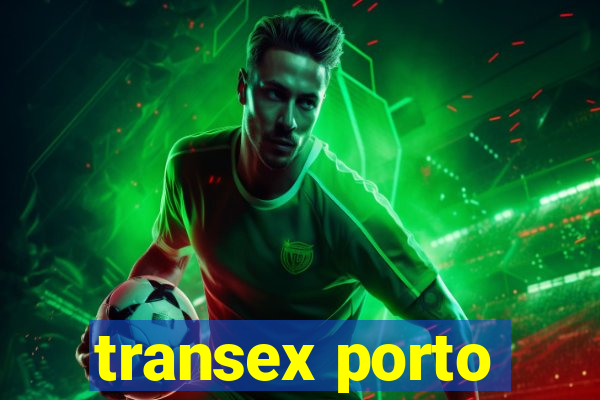 transex porto