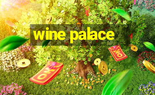 wine palace