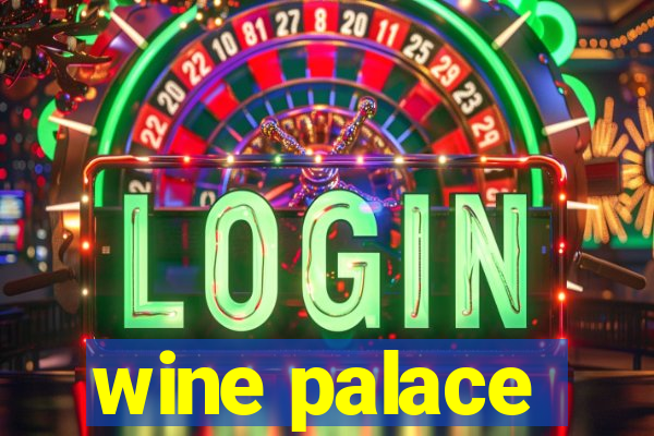 wine palace