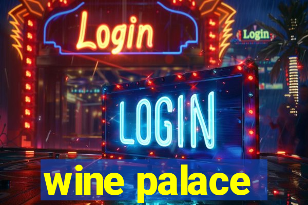 wine palace