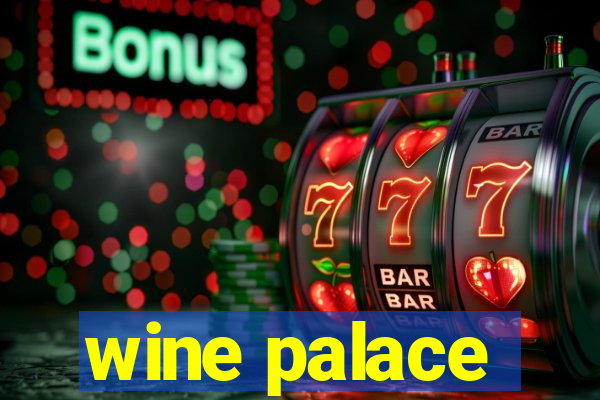 wine palace