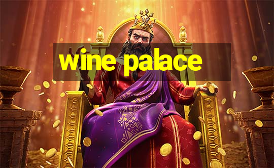 wine palace