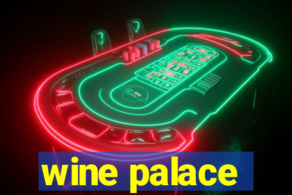 wine palace