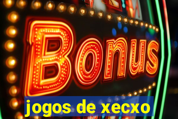 jogos de xecxo