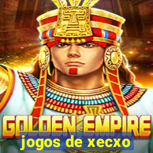 jogos de xecxo