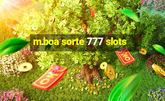 m.boa sorte 777 slots