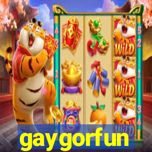 gaygorfun