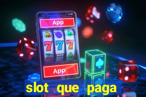 slot que paga dinheiro de verdade