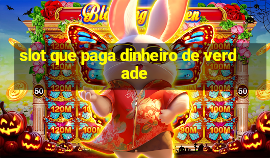 slot que paga dinheiro de verdade