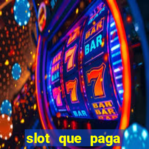 slot que paga dinheiro de verdade