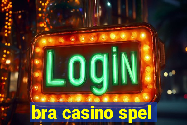 bra casino spel